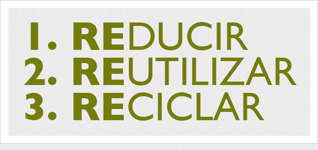 Reducir, reutilizar, reciclar